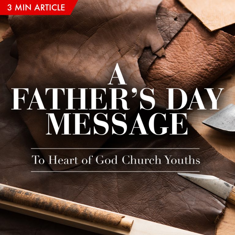 A Father’s Day message to Heart of God Church youths