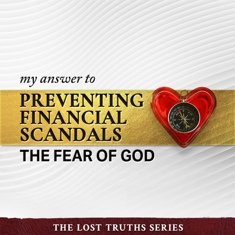 My Answer to Preventing Financial Scandals The Fear of God