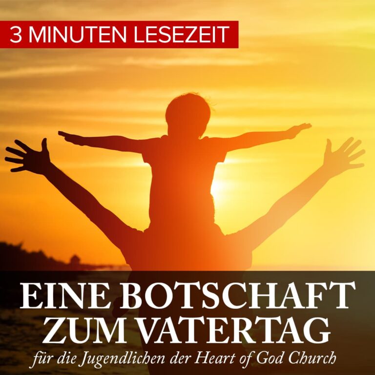 Eine Botschaft zum Vatertag für die Jugendlichen der Heart of God Church